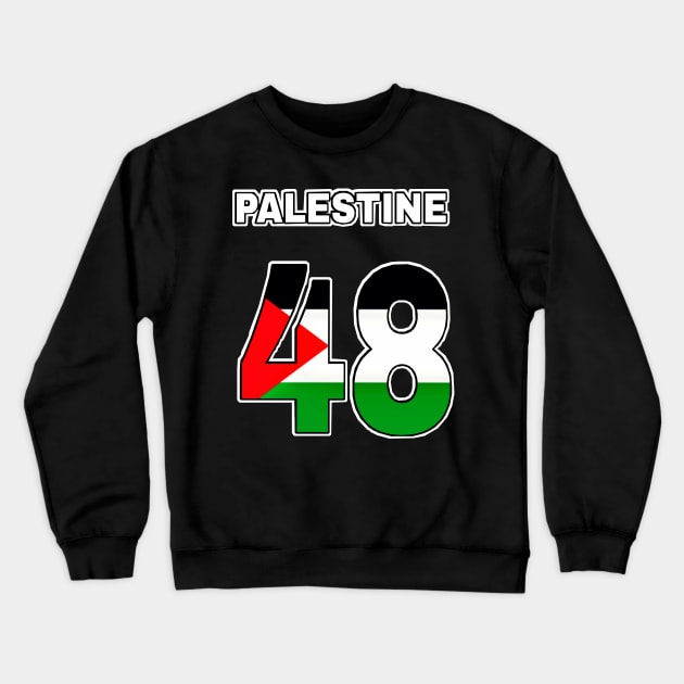 Palestine 48 - Front Crewneck Sweatshirt by SubversiveWare